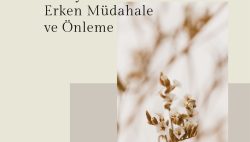 Psikiyatrik sorunlarda erken müdahale ve önleyici müdahaleler