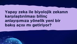 yapay zeka ve biyolojik zeka